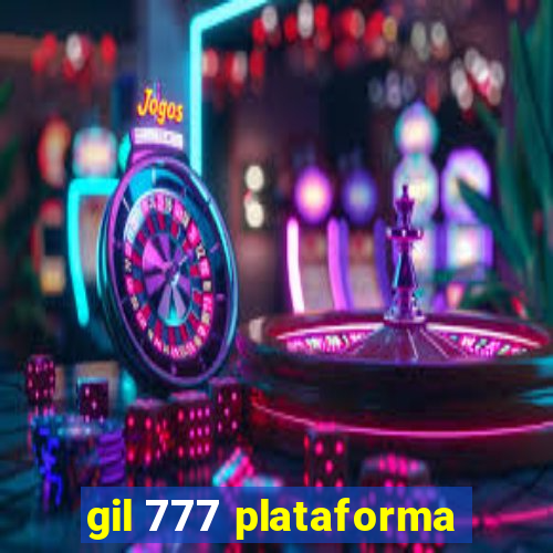 gil 777 plataforma